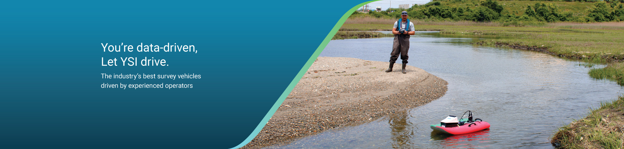 YSI autonomous survey vehicles provide trusted water quality, quantity and flow data. Let YSI drive the vehicles for you with their vehicle services. 