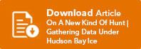 Gathering Data Under Hudson Bay Ice Button